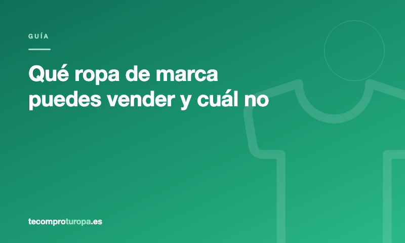 Qué ropa de marca puedes vender y cuál no